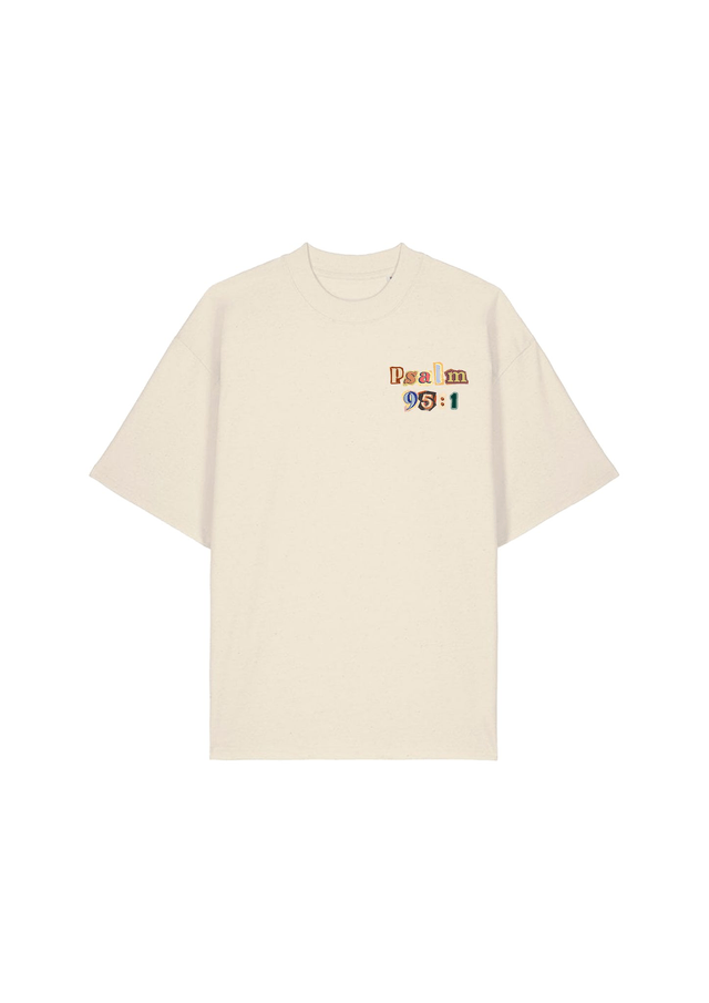 The Jesus Tee - Psalm 95:1 [Oversized]