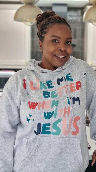 I like me better when I'm with Jesus Hoodie | Grey | Unisex ADULT